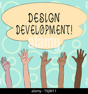 Conceptual hand writing showing Design Development. Concept meaning technical aspects of materials and building systems Multiracial Hands Raising Up R Stock Photo