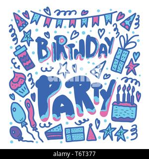 Birthday party flyer. Hand drawn quote with fun event symbols. Handdrawn lettering with decoration holiday elements. Vector conceptual illustration. Stock Vector
