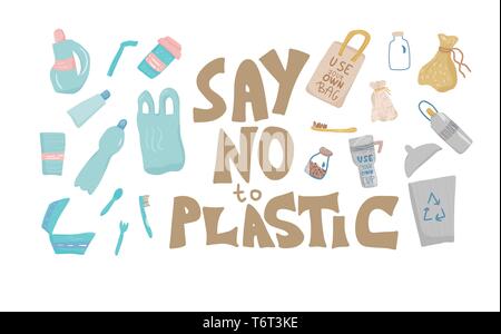 Say no to plastic quote with disposable plastic and eco lifestyle elements isolated on white background. Hand drawn text and zero waste symbols in fla Stock Vector
