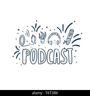 Podcast emblem with handwritten lettering and decoration. Text and podcasts symbols isolated on white background. Vector  illustration. Stock Vector