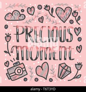 Precious moment poster. Handwritten lettering with decoration. Motivational quote with symbols in doodle style. Vector illustration. Stock Vector