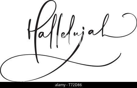 Hallelujah vector calligraphy text. Christian Bible phrase isolated on white background. Hand drawn vintage lettering illustration. Stock Vector