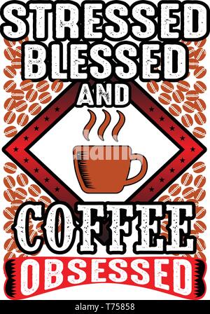 Stressed blessed and coffee obsessed Stock Vector