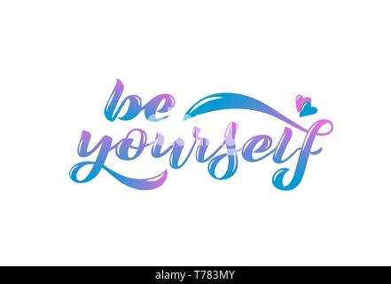 Vector illustration with handwritten phrase - Be yourself. Stock Vector