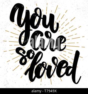 You are so loved. Lettering phrase on light background. Design element for poster, card, banner. Vector illustration Stock Vector