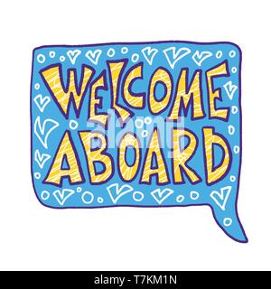 Welcome aboard phrase. Hand drawn business quote with job design ...