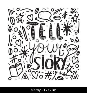 Tell your story handwritten lettering with  decoration. Poster vector template with quote. Sketch illustration. Stock Vector