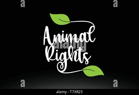 Animal Rights word or text with green leaf on black background suitable for card icon or typography logo design Stock Vector