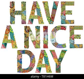 Words HAVE A NICE DAY. Vector decorative zentangle object Stock Vector