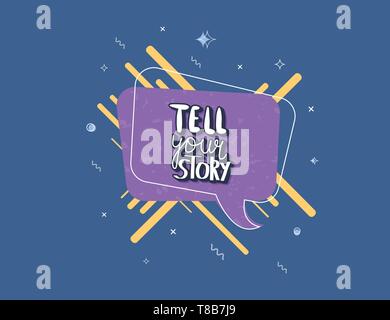 Tell your story handwritten lettering with  decoration. Poster vector template with quote. Color  illustration. Stock Vector