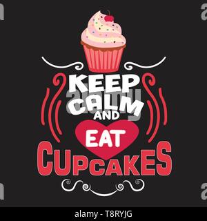 Cupcakes Quote and saying. Keep calm and eat cupcakes. Stock Vector