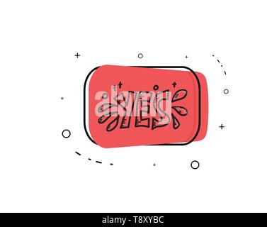 Yes button. Handwritten word geometric badge. Vector conceptual illustration. Stock Vector
