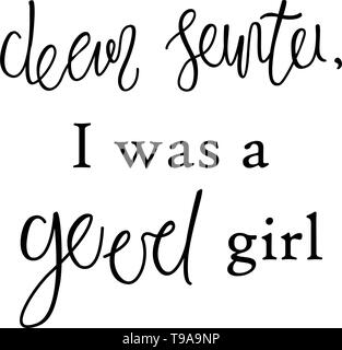 Holiday lettering and Xmas design. Hand drawn lettering quote. Dear Santa, I was a good girl. Stock Vector