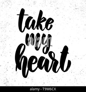 Take my heart. Lettering phrase on light background. Design element for poster, card, banner, sign. Vector illustration Stock Vector