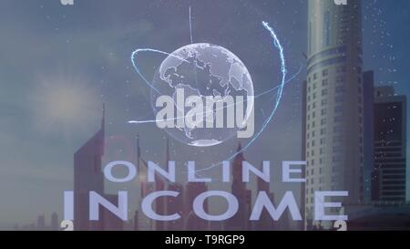 Online income text with 3d hologram of the planet Earth against the backdrop of the modern metropolis Stock Photo