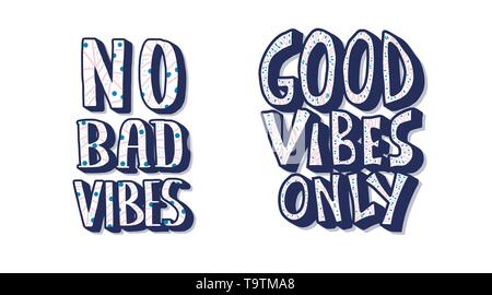 No Bad Vibes and Good Vibes Only quotes isolated on white background. Motivational handwritten lettering.  Inspirational poster template with text and Stock Vector