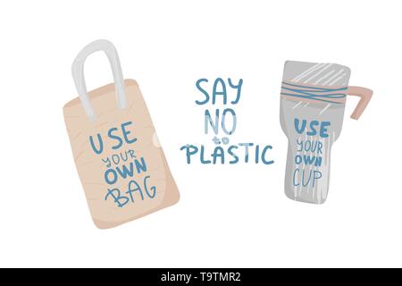Say no to plastic concept. Quote with eco lifestyle elements isolated on white background.  Textile bag and you own cup in flat style. Vector color il Stock Vector
