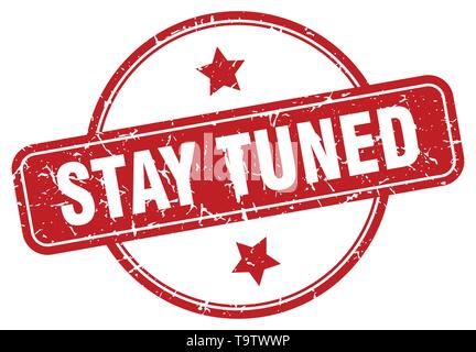 stay tuned vintage round isolated stamp Stock Vector