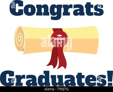 Diploma and inscription Congrats graduates. Vector flat illustration. Stock Vector