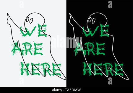 ghost contour on a black and white background with the words we are here Stock Vector