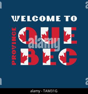 Canada flag style motivation poster with text Welcome to Quebec. Modern typography for corporate travel company graphic print, hipster fashion Stock Vector