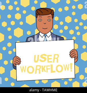 Handwriting text writing User Workflow. Conceptual photo orchestrated and repeatable pattern of business activity Smiling Man Holding Formal Suit Big  Stock Photo