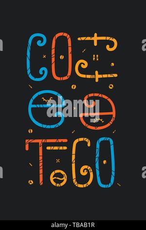 Text Coffee to go. Lettering on black background. Vector Illustration Stock Vector