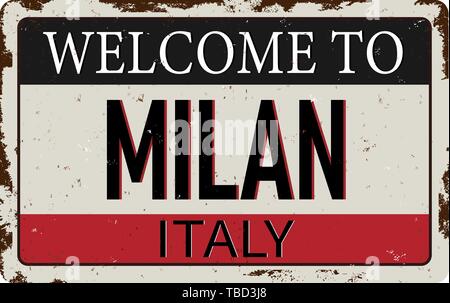 Welcome to Milan Italy Antiques vintage rusty metal sign on a white background vector illustration Stock Vector
