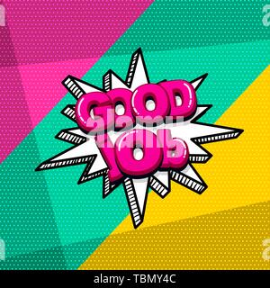 Good job work comic text sound effects pop art style. Vector speech bubble word and short phrase cartoon expression illustration. Comics book colored  Stock Vector