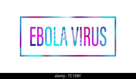 Ebola Virus color text Vector Illustration on white background Stock Vector