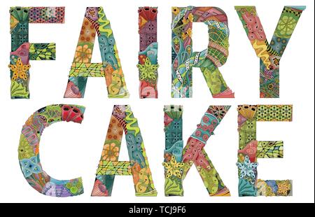 Hand-painted art design. Hand drawn illustration words FAIRY CAKE for t-shirt and other decoration Stock Vector