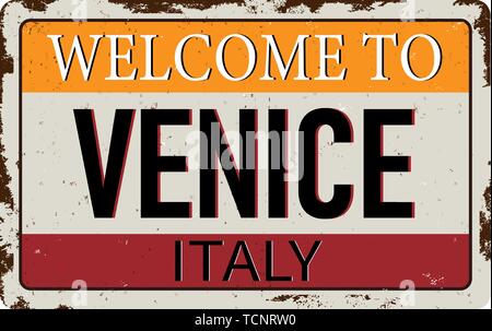 Welcome to Venice Italy vintage rusty metal sign on a white background ...