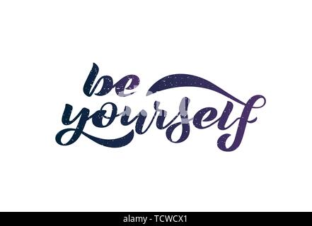 Vector illustration with handwritten phrase- Be yourself. Lettering. Isolated word. Black text on white background. Trendy phrase for t-shirt and hood Stock Vector