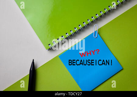 Why? Because I Can? text on top view office desk table of Business workplace and business objects. Stock Photo