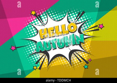 Hello autumn comic text speech bubble pop art. Comics book halftone geometric background. Vector dialogue box balloon. Stock Vector