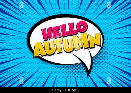 Hello autumn comic text speech bubble pop art. Comics book halftone geometric background. Vector dialogue box balloon. Stock Vector