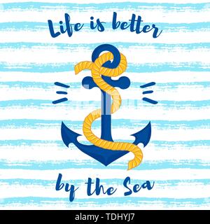 Vector illustration with anchor on a striped background. Life is better by the sea - slogan. Stock Vector