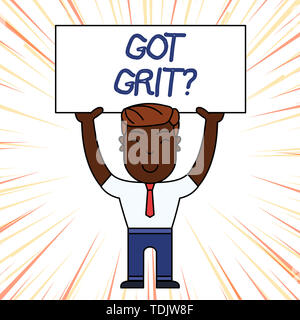 Conceptual hand writing showing Got Grit Question. Concept meaning A hardwork with perseverance towards the desired goal Smily Man Standing Holding Pl Stock Photo