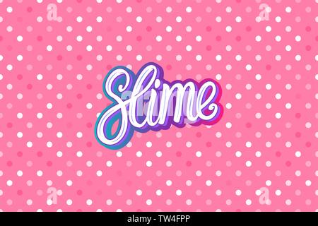 Slime lettering inscription. Pink polka dot texture. Wide Seamless pattern Vector background Stock Vector