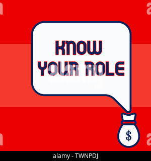 Writing note showing Know Your Role. Business concept for end acting outside who you actually are Play your position Isolated front speech bubble poin Stock Photo