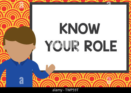Handwriting text writing Know Your Role. Conceptual photo end acting outside who you actually are Play your position Young man standing in front white Stock Photo