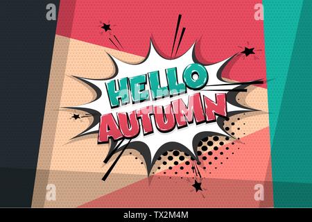 Hello autumn comic text speech bubble pop art. Comics book halftone geometric background. Vector dialogue box balloon. Stock Vector