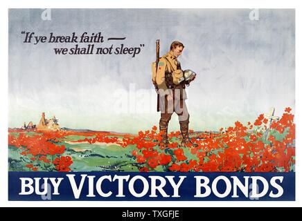 'If Ye Break Faith — We Shall Not Sleep'. Buy Victory Bonds.” Canadian World war One propaganda poster showing a soldier in a field of poppies at a grave. 1918 Stock Photo
