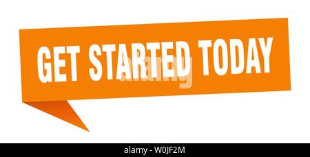 get started today speech bubble. get started today sign. get started today banner Stock Vector