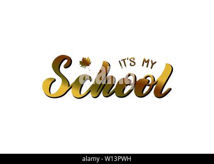 Vector illustration with handwritten phrase - It's my school Stock Vector