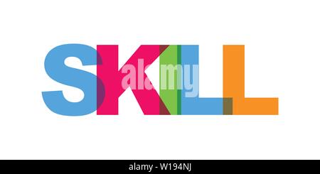 Skill card text. Modern lettering poster. Color word art slogan icon. Phrases vector print design elements. Stock Vector