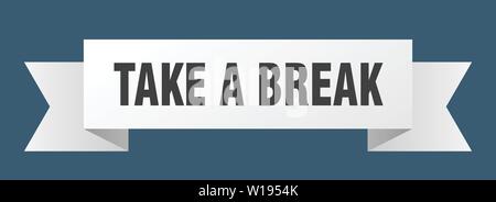 take a break ribbon. take a break isolated sign. take a break banner Stock Vector