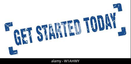 get started today stamp. get started today square grunge sign. get started today Stock Vector
