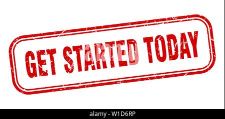 get started today stamp. get started today square grunge sign. get started today Stock Vector