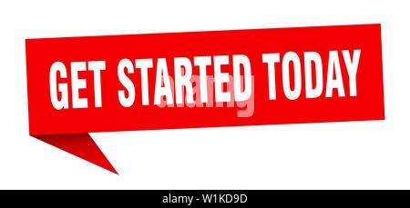 get started today speech bubble. get started today sign. get started today banner Stock Vector
